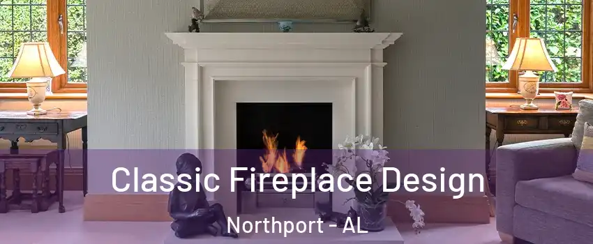  Classic Fireplace Design Northport - AL