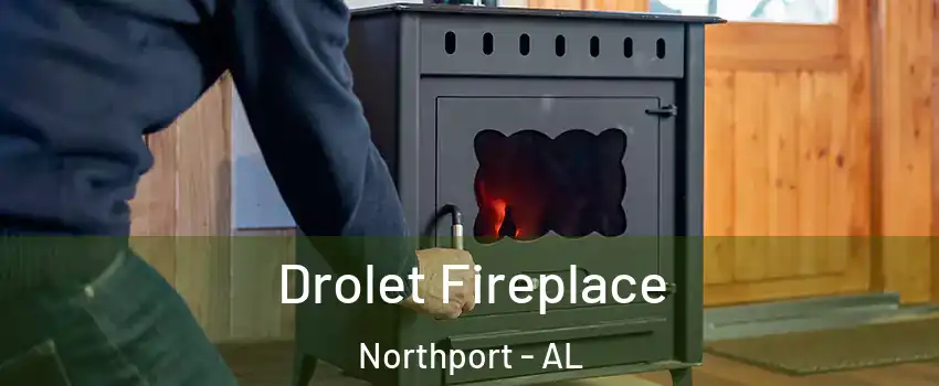 Drolet Fireplace Northport - AL