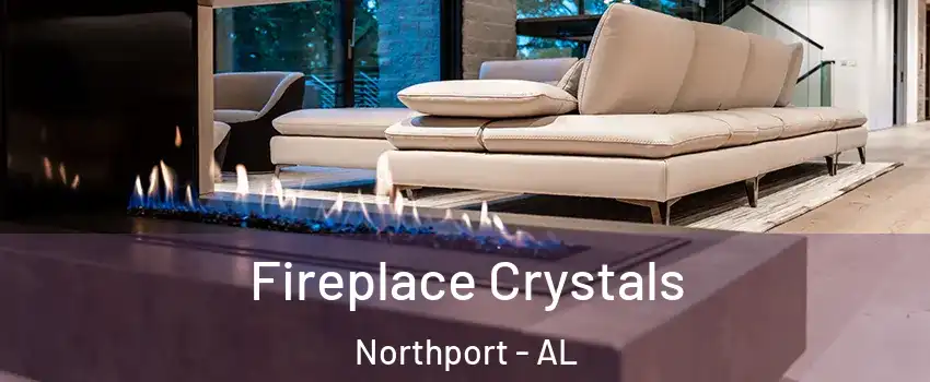  Fireplace Crystals Northport - AL