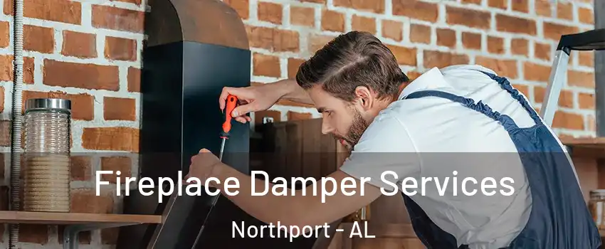  Fireplace Damper Services Northport - AL