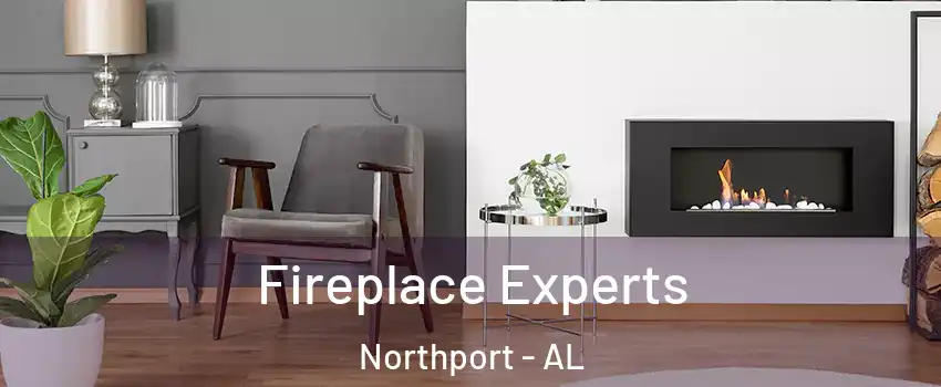  Fireplace Experts Northport - AL
