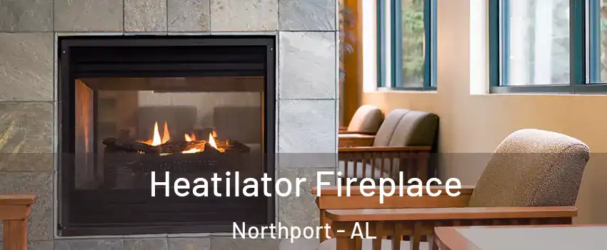  Heatilator Fireplace Northport - AL
