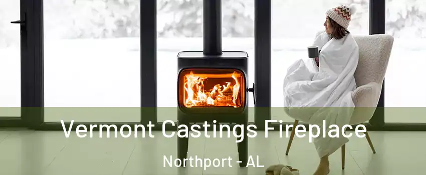  Vermont Castings Fireplace Northport - AL